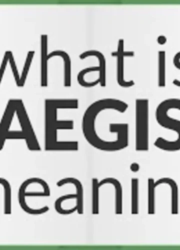 Aegis Meaning: Definition, Origin, Usage & Examples